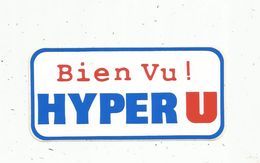 Autocollant , COMMERCES , Magasin , Bien Vu ! HYPER U - Autocollants