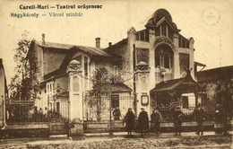 T2/T3 1927 Nagykároly, Careii Mari, Carei; Városi Színház / Teatrul Orasenesc / Theatre (EK) - Ohne Zuordnung