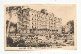 Cp , QUEEN'S Hôtel , 03 , VICHY , Façade Sur Le Parc Et L'Allier , Vierge , Ed. Schwob Et Richard - Hotels & Restaurants