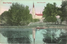 * T2 Bácstopolya, Topolya, Backa Topola; Gróf Zichy Park, Templom. Kiadja Riesz J. 16. / Park, Church - Unclassified