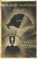 * T2/T3 1940 Boldog Magyar Újévet! Mindent A Hazáért. Turáni Vadászok Országos Egyesülete. F. K. Bujtár. Budapest VIII.  - Ohne Zuordnung