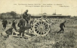 * T2 1915 La Grande Guerre, Notre Artillerie 'Le Rimailho' 155 Long De Campague, Mise En Batterie / WWI French Military, - Unclassified