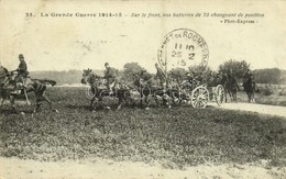 * T1/T2 1915 La Grande Guerre, Sur Le Front, Nos Batteries De 75 Changeant De Position / WWI French Military, Cavalry - Sin Clasificación