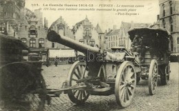 * T1/T2 1915 La Grande Guerre, Furnes, Le Nouveau Canon De 120 Long Avec Tracteur Automobile Traversant La Grande Place  - Unclassified