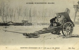 * T2/T3 1915 Guerre Europeenne, Mortier Schneider De 9' De Siege / WWI French Military, 228 Mm Schneider Howitzer (EK) - Sin Clasificación