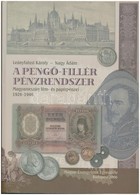 Leányfalusi Károly - Nagy Ádám: A Pengő-Fillér Pénzrendszer. Budapest, Magyar Éremgyűjtők Egyesülete, 2006. Újszerű álla - Sin Clasificación