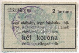 Miskolc ~1918. 2K 'Miskolcz Thjf.' Utalvány-jegy 'MISKOLCZ' Perforációval, Vízjeles Papíron T:III - Unclassified