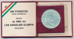 1984. 500Ft Ag 'Nyári Olimpiai Játékok - Los Angeles' Eredeti Tokban, Tanúsítvánnyal T:BU Patina, Ujjlenyomat Adamo EM79 - Unclassified