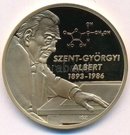 Ifj. Szlávics László (1959-) 2011. 'Nagy Magyarok / Szent-Györgyi Albert 1893-1985' Aranyozott Cu Emlékérem (40mm) T:PP - Unclassified