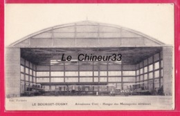 93 - LE BOURGET-DUGNY---Aérodrome Civil--Hangar Des Messageries Aériennes - Aviateurs