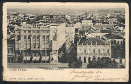 BRAZIL: CURITIBA: General View Of The City, Editor Julio Langer, Used On 19/AU/1906, Minor Defects - Otros & Sin Clasificación