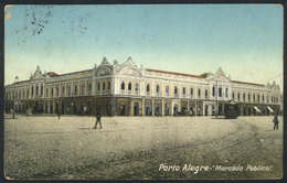 BRAZIL: PORTO ALEGRE: Public Market, Ed. La Porto, Used In 1914. - Sonstige & Ohne Zuordnung