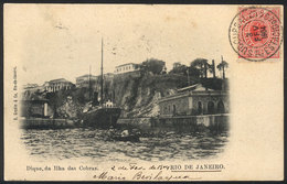 BRAZIL: RIO DE JANEIRO: Dique Da Ilha Das Cobras, Ship, Used In 1904, Good Cancels! - Autres & Non Classés