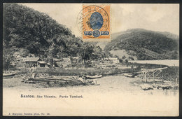 BRAZIL: SANTOS: Sao Vicente, Port Of Tumiarú, Editor J.Marques Pereira, Sent To Niteroi On 5/JUN/1906, VF Quality - Autres & Non Classés