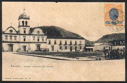 BRAZIL: SANTOS: Old Convent Of Carmo, Editor J.Marques Pereira, Sent To Niteroi On 5/JUN/1906, Fine Quality - Autres & Non Classés