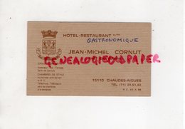 15- CHAUDES AIGUES- RARE CARTE PUB RESTAURANT HOTEL  AUX BOUILLONS D' OR-JEAN MICHEL CORNUT-CHEF CUISINE - Reclame