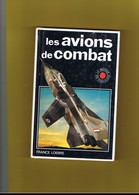 AVION-AVIATION.  LES AVIONS DE COMBATS. - Flugzeuge