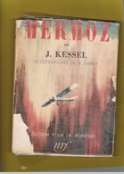 AVION-AVIATION. MERMOZ Par J. KESSEL. - Flugzeuge