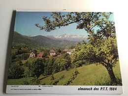 Calendrier Almanach Des P.T.T DROME - 1984 - Pyrenees Ariegeoises / La Chaumiere - Tamaño Grande : 1981-90