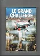 AVION-AVIATION. LE GRAND CHALLENGE. A LA POURSUITE DU FABULEUX RECORD DE HOWARD HUGHES.AURIOL-FOURTICQ.PESCAROLO.POWELL - Flugzeuge