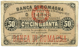 50 CENTESIMI BIGLIETTO FIDUCIARIO BANCA DI ROMAGNA BOLOGNA 01/09/1872 BB/BB+ - Other & Unclassified