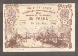Billet De La Chambre De Commerce De ROUEN   1918  UN FRANC /bateau - Colecciones