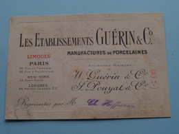 Les Ets. Manufact. De PORCELAINES " Guérin & C° " 53 Rue De Paradis PARIS Limoges ( Voir / Zie Foto ) ! - Cartes De Visite