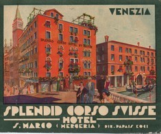 Splendid Corso  Hotel Et Suisse/ San Marco / Merceria / ITALIE/ Vers 1920-1940   EVM71Ter - Etiquettes D'hotels