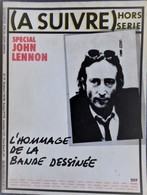 ( A SUIVRE ) - Hors Série - Spécial John Lennon - (  1981 ) . - Fortsetzungen