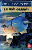 Le Fleuve De L'éternité (tome 3) : Le Noir Dessein Par Philip José Farmer (ISBN 2253062820 EAN 9782253062820) - Livre De Poche