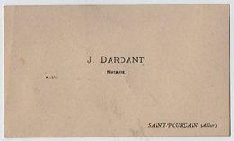 VP16.234 - CDV - Carte De Visite - Mr J. DARDANT Notaire à SANT - POURCAIN ( Allier ) - Cartes De Visite