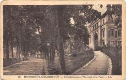 03 - BOURBON-l'ARCHAMBAULT - L'Etablissement Thermal Et Le Parc - Bourbon L'Archambault