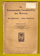 DE VOORNAAMSTE GRONDSTOFFEN DER WEVERIJ 175blz ©1930 WEVEN TEXTIEL Spinnerij INDUSTRIE SCHOOL DEINZE Geschiedenis Z425 - Antique