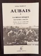 AUBAIS à La Belle époque.Souvenirs Et Récits. De Arthur MABELLY. Editions LACOUR En 1992 - Languedoc-Roussillon