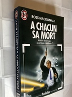 J’AI LU Policier N° 1959  A Chacun Sa Mort  Ross MACDONALD  220 Pages - 1986 - J'ai Lu