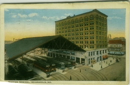 INDIANAPOLIS - TRACTION TERMINAL / TRAIN - PUB. BY INDIANA NEWS CO. 1920s (BG6617) - Indianapolis