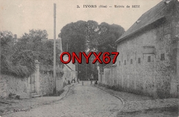 IVORS (Oise) Entrée De Betz  Cliché Renard, Editeur VOIR 2 SCANS - Other & Unclassified