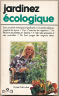 Jardinez écologique Par Daniel Puiboube - Jardinage