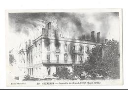 ARCACHON  (33) Incendie Du Grand Hotel 1906 - Arcachon