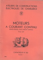 Catalogue De La Société ACEC -Charleroi-Moteurs à Courant Continu Type CV-48p-+/-1950-Voir Sommaire-plans Et Croquis - Elettricità & Gas