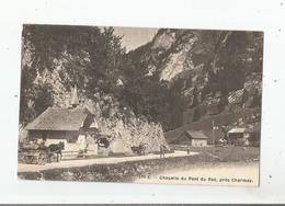 CHAPELLE DU PONT DU ROC PRES CHARMEY 579 - Charmey