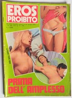 EROS PROIBITO - N. 6   DI GIUGNO 1974 ( 101219) - Prime Edizioni