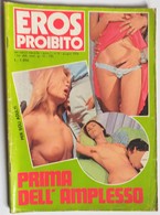 EROS PROIBITO - N. 6   DI  GIUGNO 1974 ( 101219) - First Editions
