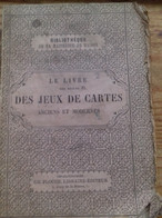 Le Livre Des Régles Des Jeux De Cartes Anciens Et Modernes JULIEN LEMER  Ploche 1852 - Giochi Di Società