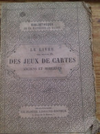 Le Livre Des Régles Des Jeux De Cartes Anciens Et Modernes JULIEN LEMER  Ploche 1852 - Juegos De Sociedad