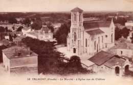 Talmont : Le Marché, L'église Vue Du Château - Talmont Saint Hilaire