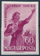 ** 1949 Nőnap Vágott Bélyeg (10.000) - Sonstige & Ohne Zuordnung