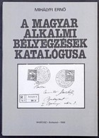 Mihályfi Ernő: A Magyar Alkalmi Bélyegzések Katalógusa (Budapest, 1988) - Andere & Zonder Classificatie