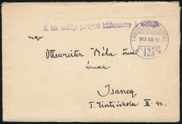 1917 Tábori Posta Levél Tartalommal / Field Post Cover With Content 'M.kir. Erdélyi Portyázó Különítmény I. Osztaga' + ' - Other & Unclassified