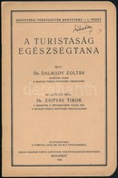 1934 2 Db Turista Kiadvány Dalmady-Zsitvay: A Turistaság Egészségtana. Bp., 1934. Turistákat érdeklő Jogszabályok. Bp.,  - Non Classés